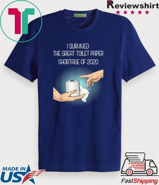 I Survived The Great Toilet Paper Shortage of 2020 Virus Flu Gift T-Shirt