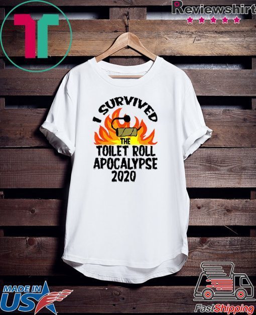 I Survived The Toilet Roll Apocalypse 2020 Gift T-Shirts