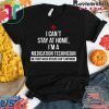 I can't stay at home i'm a Medication Technician nurse original T-Shirts