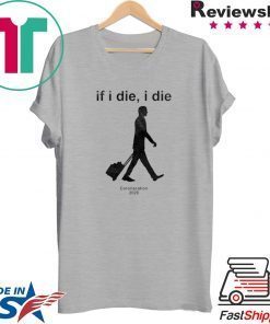 If i Die - i Die Coronacation 2020 Gift T-Shirt