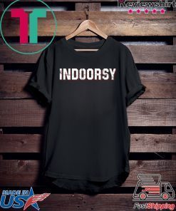 Indoorsy Gift T-Shirts
