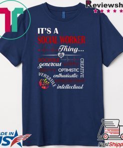 It’s A Social Worker Thing Sociable Generous Witty Savvy Optimistic Enthusiastic Independent Intellectual Gift T-Shirts