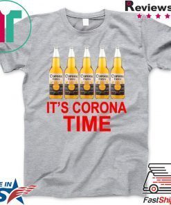 It’s Corona time Gift T-Shirts