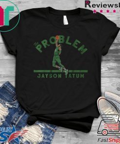 Jayson Tatum The Problem, Boston Gift T-Shirt