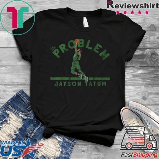 Jayson Tatum The Problem, Boston Gift T-Shirt