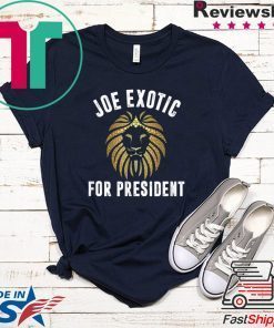 Joe Exotic For President Apparel Gift T-Shirts