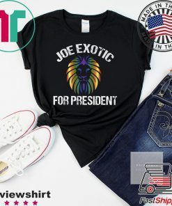Joe Exotic For President T-Shirt – Joe Exotic For Governor Official T-Shirt