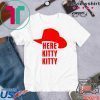 Joe Exotic Tiger King Here Kitty Kitty Funny Music Video Womens T-Shirts