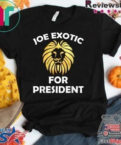 Joe Exotic for President Gift T-ShirtJoe Exotic for President Gift T-Shirt