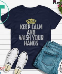 Keep Calm And Wash Your Hands Covid 19 Official T-Shirt