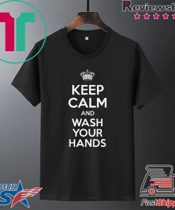 Keep Calm And Wash Your Hands - Flu Cold Official T-Shirts