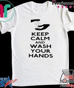 Keep Calm and Wash Your Hands Coronavirus original T-Shirts