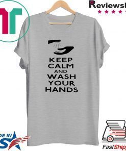 Keep Calm and Wash Your Hands Coronavirus original T-Shirts