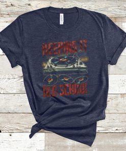 Keeping It Old School Gift T-Shirt
