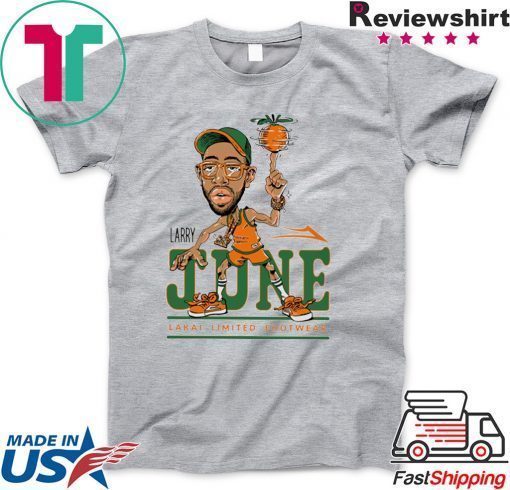 Larry June Gift T-Shirts