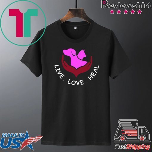 Live Love Heal Gift T-Shirt