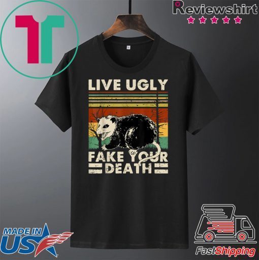 Live Ugly Fake Your Death Opossum Ugly Cat Scary Vintage Gift T-Shirt