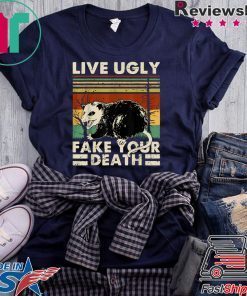 Live Ugly Fake Your Death Opossum Ugly Cat Scary Vintage Gift T-Shirt