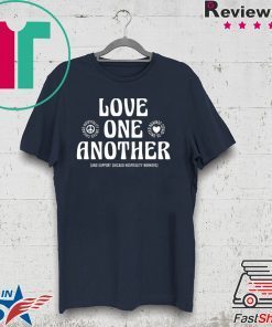 Love One Another And Support Chicago Hospitality Workers Gift T-Shirt