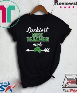 Luckiest Music Teacher Ever Gift T-Shirt