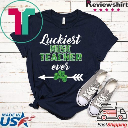 Luckiest Music Teacher Ever Gift T-Shirt