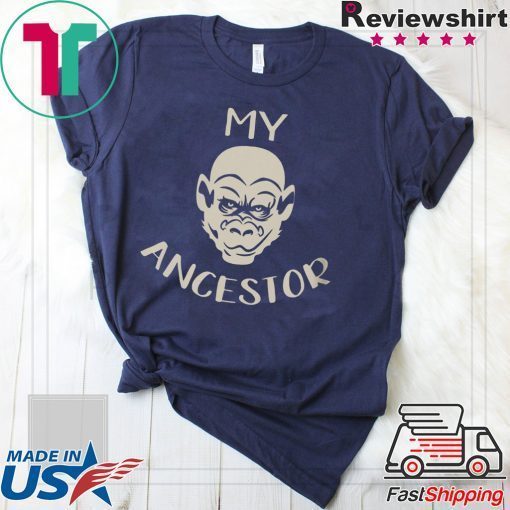 MY ANCESTOR GIFT T-SHIRTS