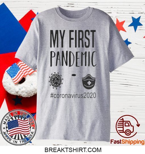 MY FIRST PANDEMIC CORONAVIRUS 2020 TOILET PAPER GIFT T-SHIRT