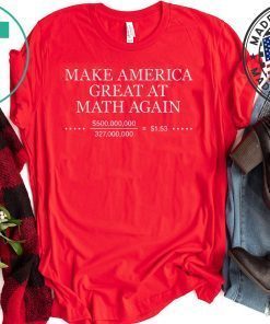 Make America Great At Math Again Gift T-Shirt