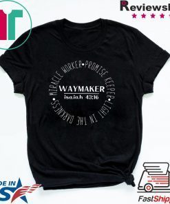 Miracle Worker Promise Keeper Waymaker Gift T-Shirt