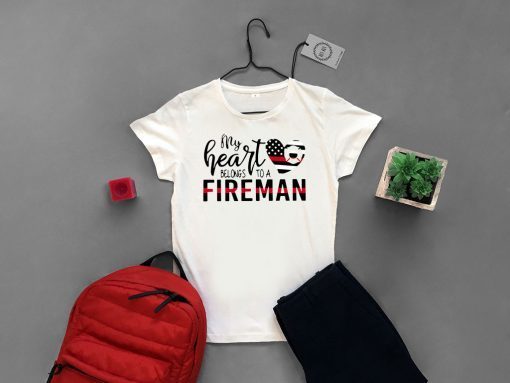 My Heart Belongs To A Fireman Gift T-Shirts