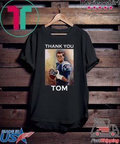 NEW ENGLAND PATRIOTS THANK YOU TOM BRADY GIFT T-SHIRTS