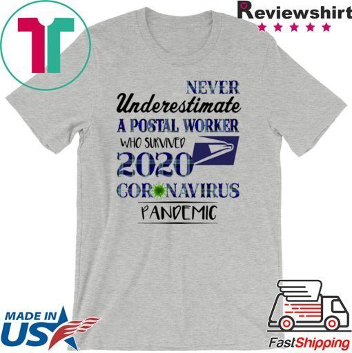 Never underestimate a postal worker who survived 1010 coronavirus pandemic original T-Shirts