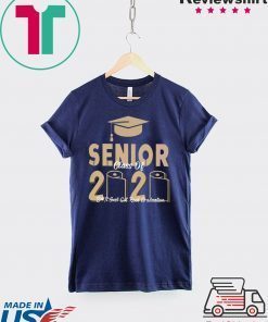 Official Senior Class Of 2020 shit just real graduation original T-Shirt