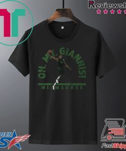 Oh My Giannis! Milwaukee Gift T-Shirt