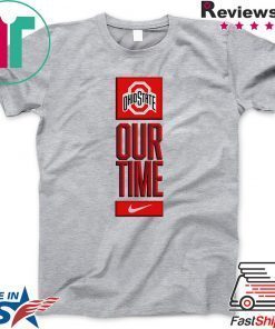 Ohio State Buckeyes Our Time Gift T-Shirt