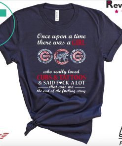 Once Upon A Time – There Was A Girl Who Really Loved Cubs And Tattoos And Said Fuck A Lot That Was Me The End Of The Fucking Story Gift T-Shirt