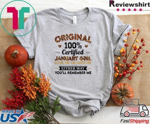 Original 100% Certified January Girl Leopard Birthday Month Gift T-Shirt