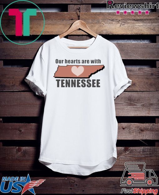 Our Hearts Are With Tennessee Gift T-Shirt