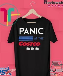 PANIC-AT THE-COSTCO Limited T-Shirt