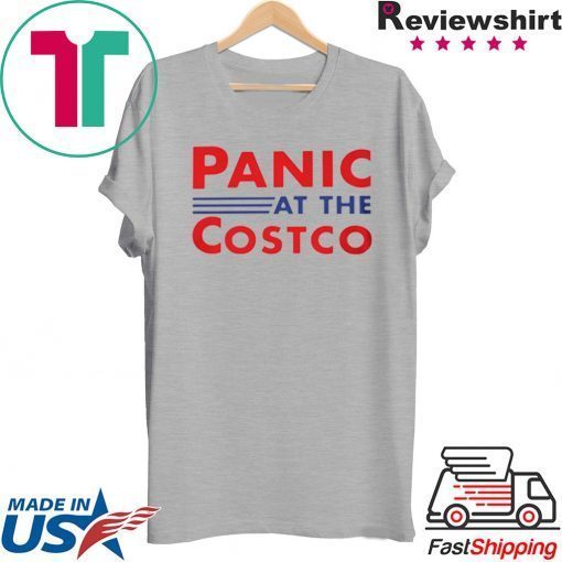 Panic At The Costco Gift T-Shirts