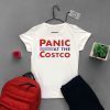 Panic At The Costco Gift T-Shirts