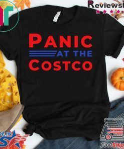 Panic At The Costco T-Shirt Made in USA