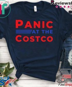 Panic At The Costco T-Shirt Made in USA