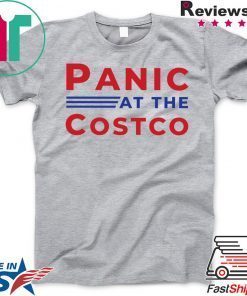 Panic at the Costco Gift T-Shirt