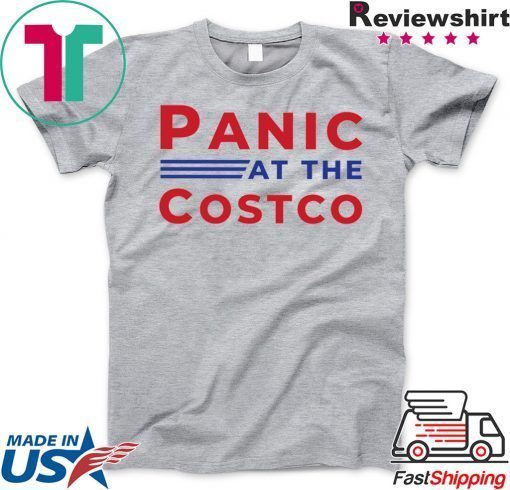 Panic at the Costco Gift T-Shirt