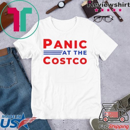 Buy Panic at the Costco Shirt Limited Edition