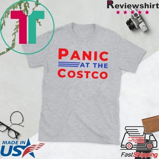 Buy Panic at the Costco Shirt Limited Edition