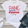Panic at the costco paper Gift T-Shirts