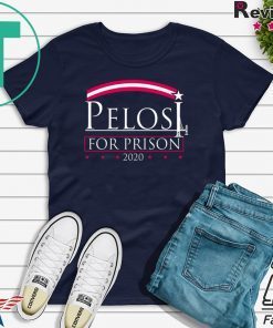 Pelosi For Prison Gift T-Shirt