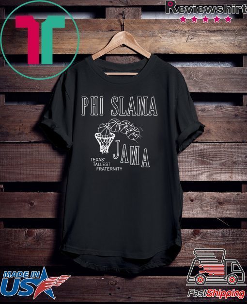 Phi Slamma Jamma Gift T-Shirt